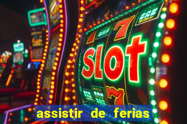 assistir de ferias com o ex caribe 2023